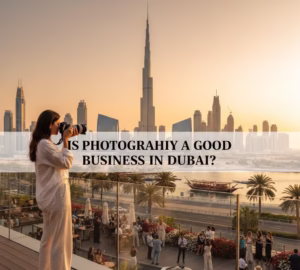 is photography a good option in dubai